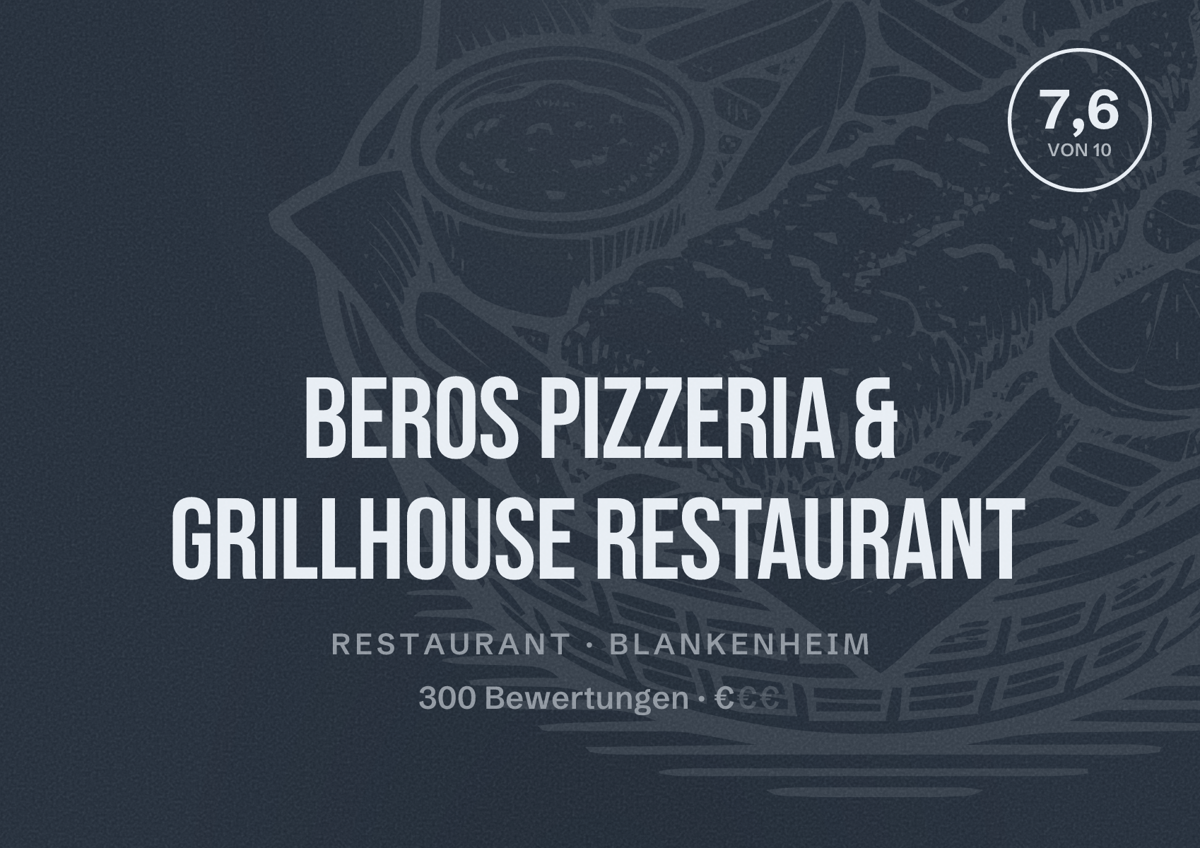 Illustriertes Poster von Beros Pizzeria & Grillhouse Restaurant, Restaurant in Blankenheim: Bewertung 7,6 von 10 aus 300 Bewertungen, Preisniveau €