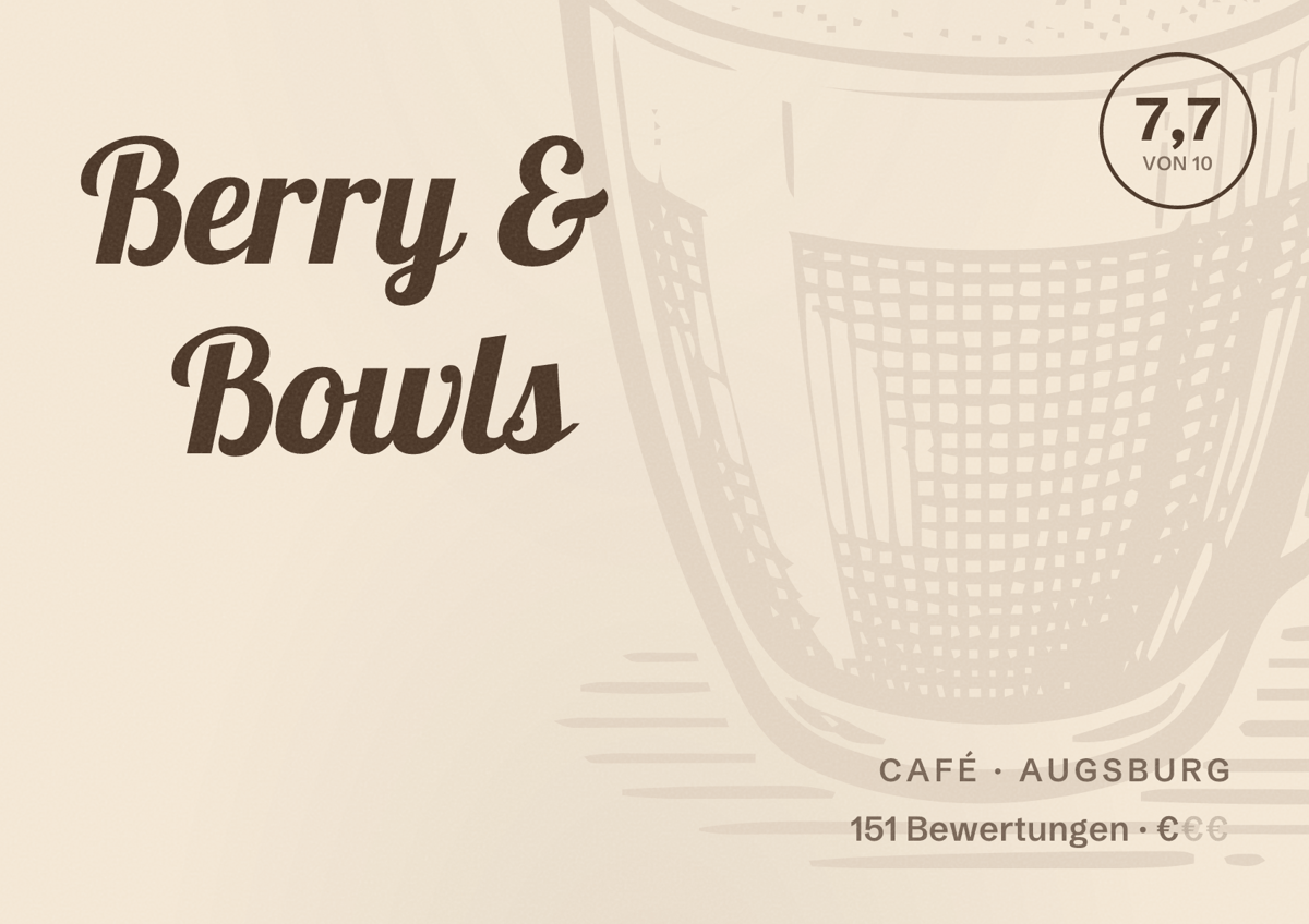 Illustriertes Poster von Berry & Bowls, Café in Augsburg: Bewertung 7,7 von 10 aus 151 Bewertungen, Preisniveau €