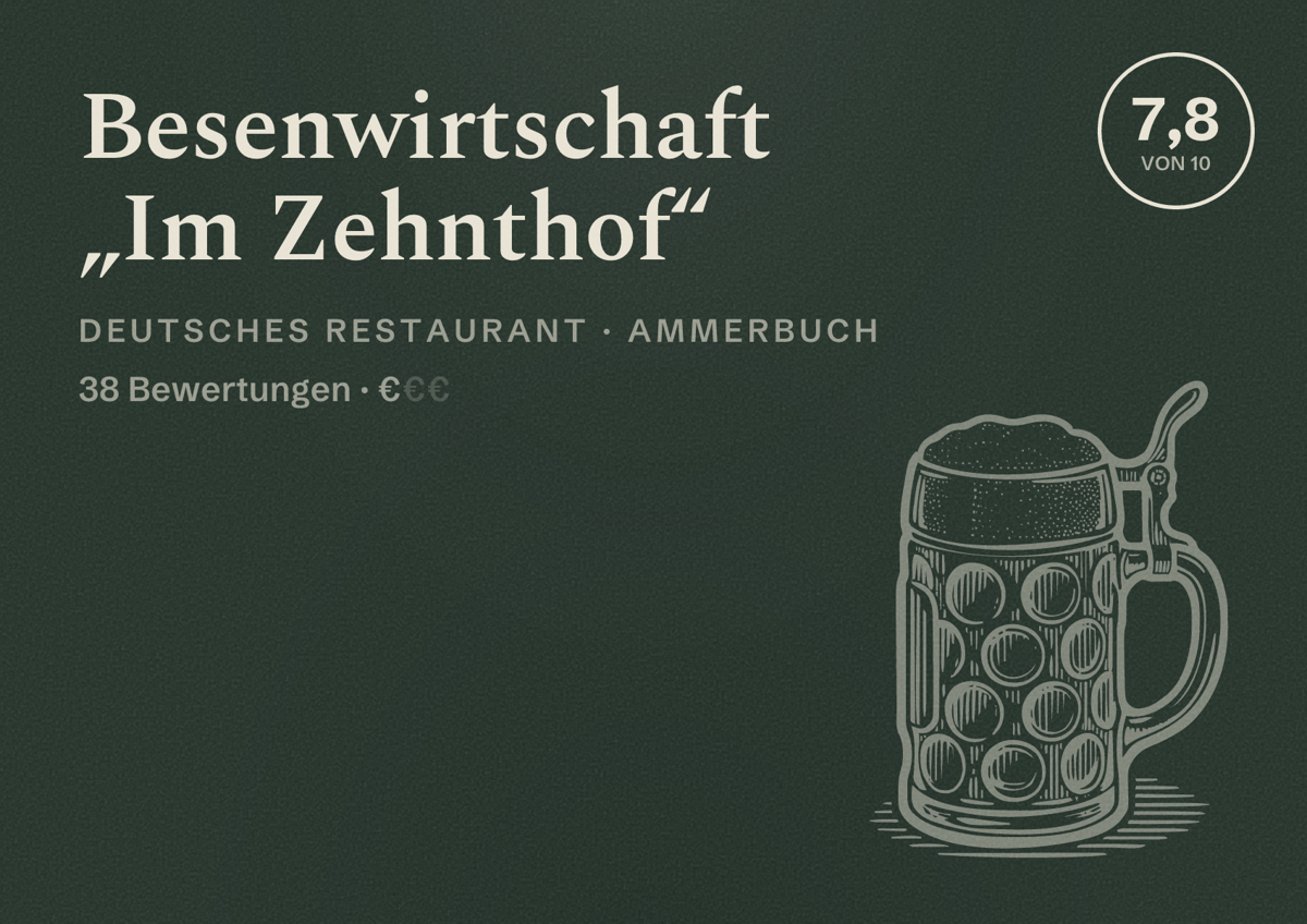 Illustriertes Poster von Besenwirtschaft „Im Zehnthof“, Deutsches Restaurant in Ammerbuch: Bewertung 7,8 von 10 aus 38 Bewertungen, Preisniveau €