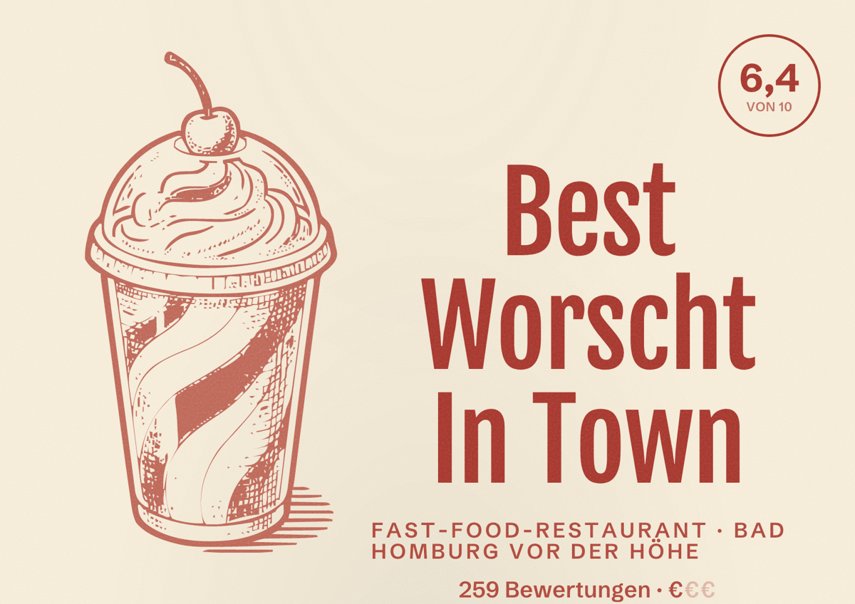 Illustriertes Poster von Best Worscht In Town, Fast-Food-Restaurant in Bad Homburg vor der Höhe: Bewertung 6,4 von 10 aus 259 Bewertungen, Preisniveau €
