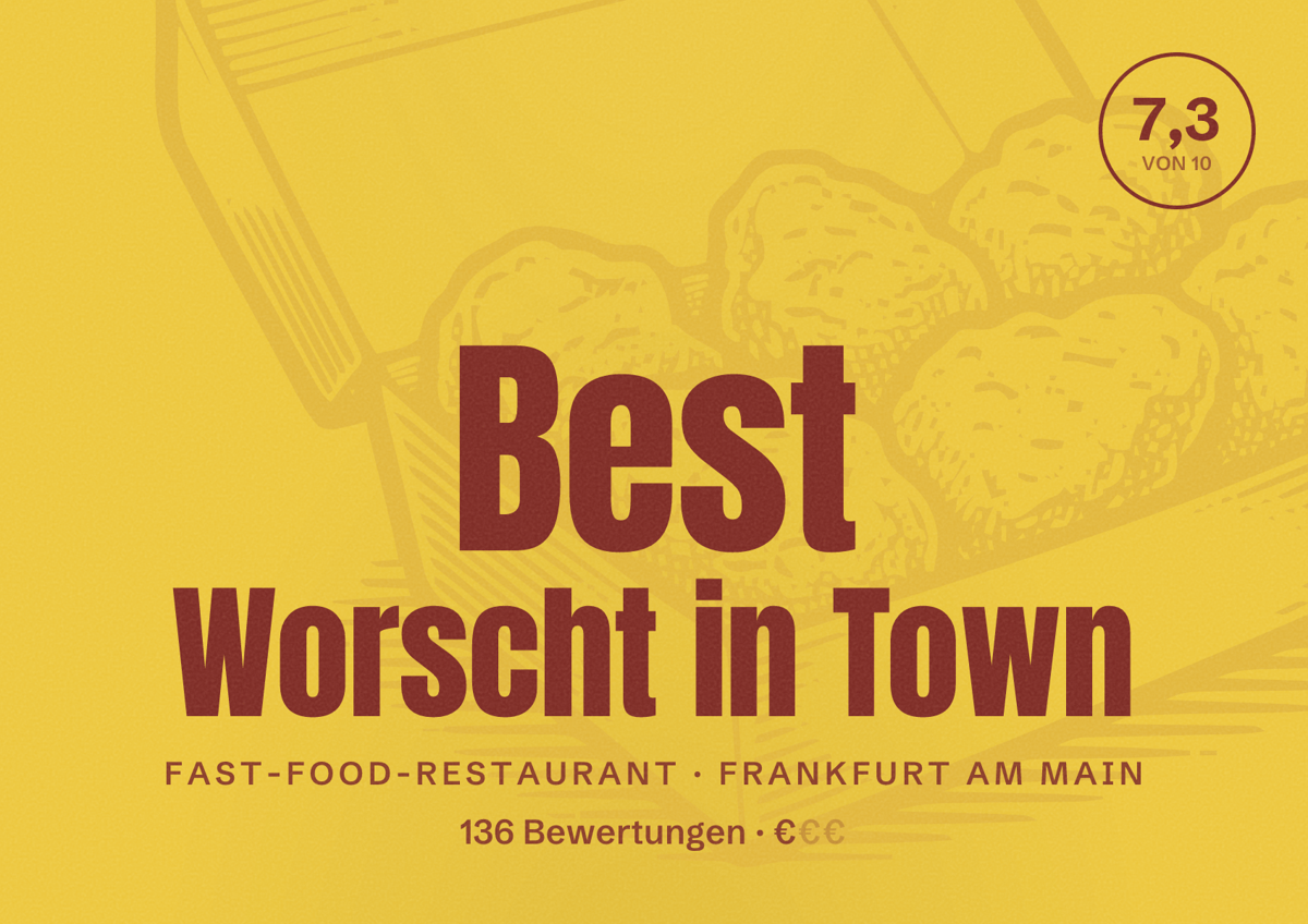 Illustriertes Poster von Best Worscht in Town, Fast-Food-Restaurant in Frankfurt am Main: Bewertung 7,3 von 10 aus 136 Bewertungen, Preisniveau €