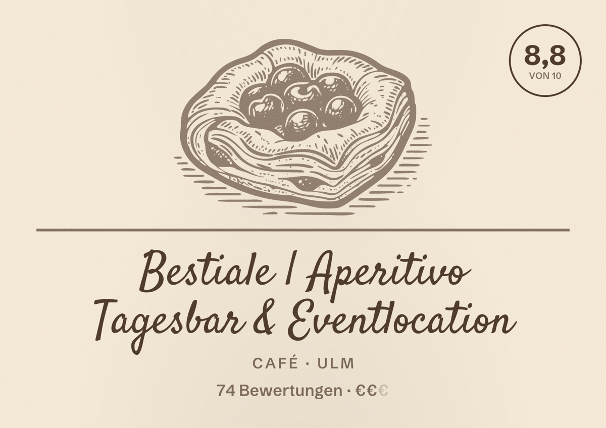 Illustriertes Poster von Bestiale | Aperitivo Tagesbar & Eventlocation, Café in Ulm: Bewertung 8,8 von 10 aus 74 Bewertungen, Preisniveau €€