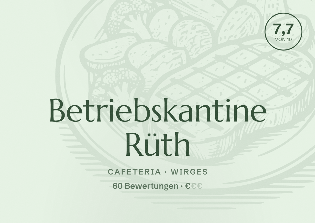 Illustriertes Poster von Betriebskantine Rüth, Cafeteria in Wirges: Bewertung 7,7 von 10 aus 60 Bewertungen, Preisniveau €