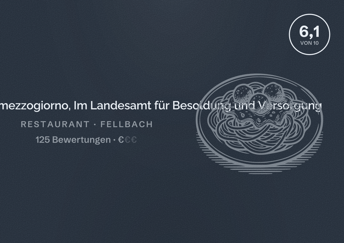 Illustriertes Poster von Betriebsrestaurant mezzogiorno, Im Landesamt für Besoldung und Versorgung, Restaurant in Fellbach: Bewertung 6,1 von 10 aus 125 Bewertungen, Preisniveau €