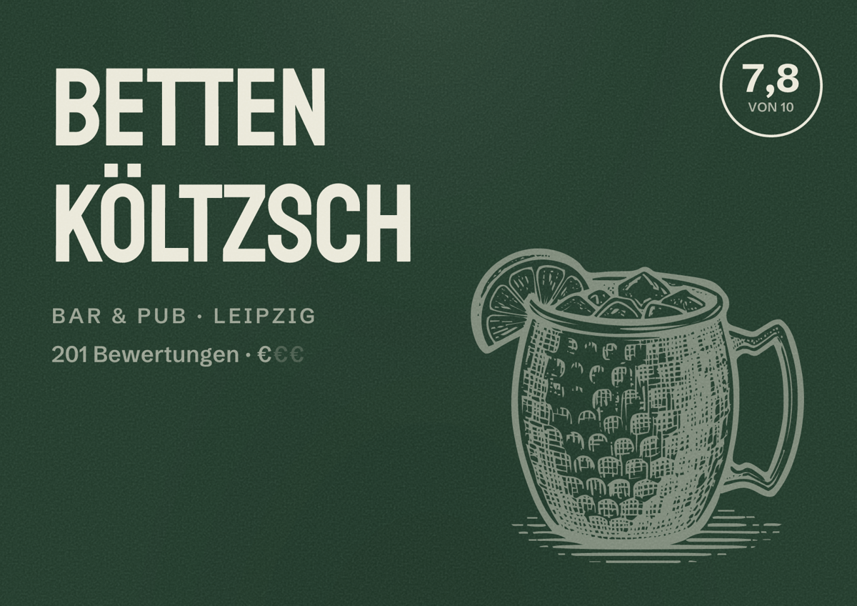 Illustriertes Poster von Betten Költzsch, Bar & Pub in Leipzig: Bewertung 7,8 von 10 aus 201 Bewertungen, Preisniveau €