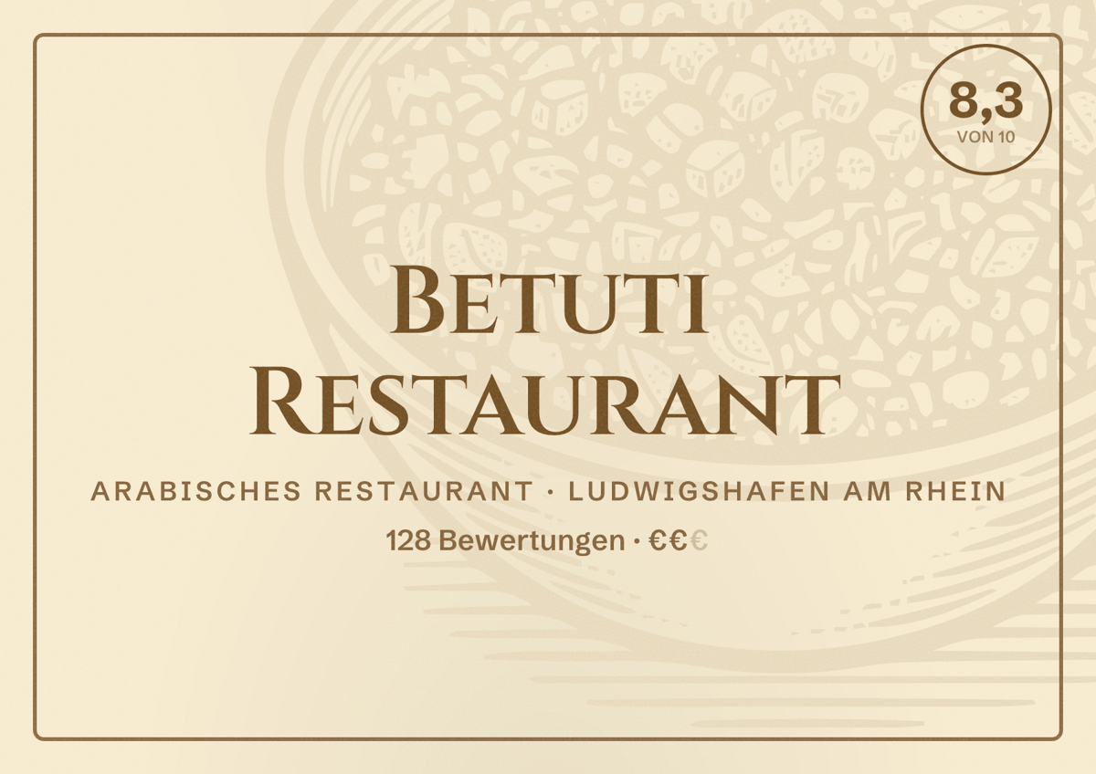 Illustriertes Poster von Betuti Restaurant, Arabisches Restaurant in Ludwigshafen am Rhein: Bewertung 8,3 von 10 aus 128 Bewertungen, Preisniveau €€