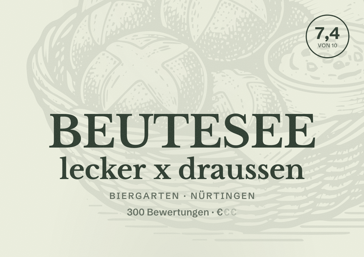 Illustriertes Poster von BEUTESEE lecker x draussen, Biergarten in Nürtingen: Bewertung 7,4 von 10 aus 300 Bewertungen, Preisniveau €