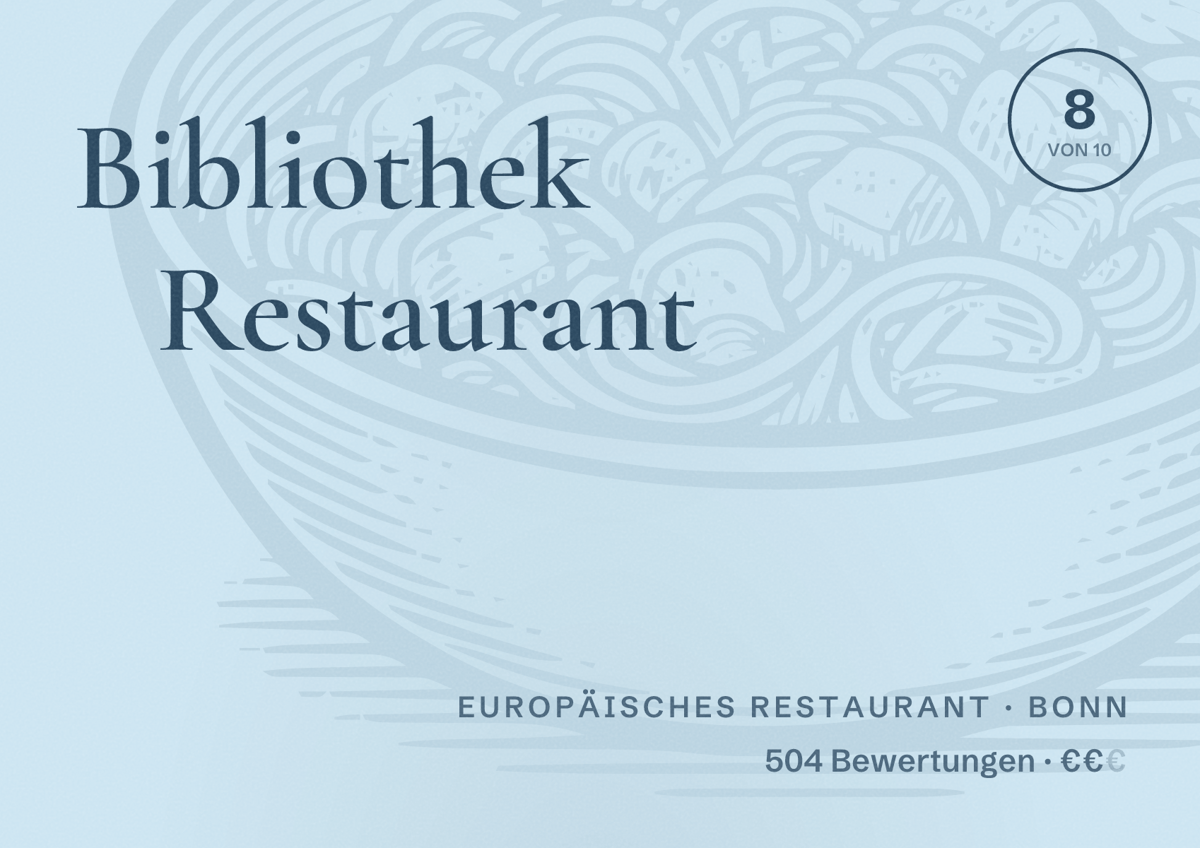 Illustriertes Poster von Bibliothek Restaurant, Europäisches Restaurant in Bonn: Bewertung 8 von 10 aus 504 Bewertungen, Preisniveau €€