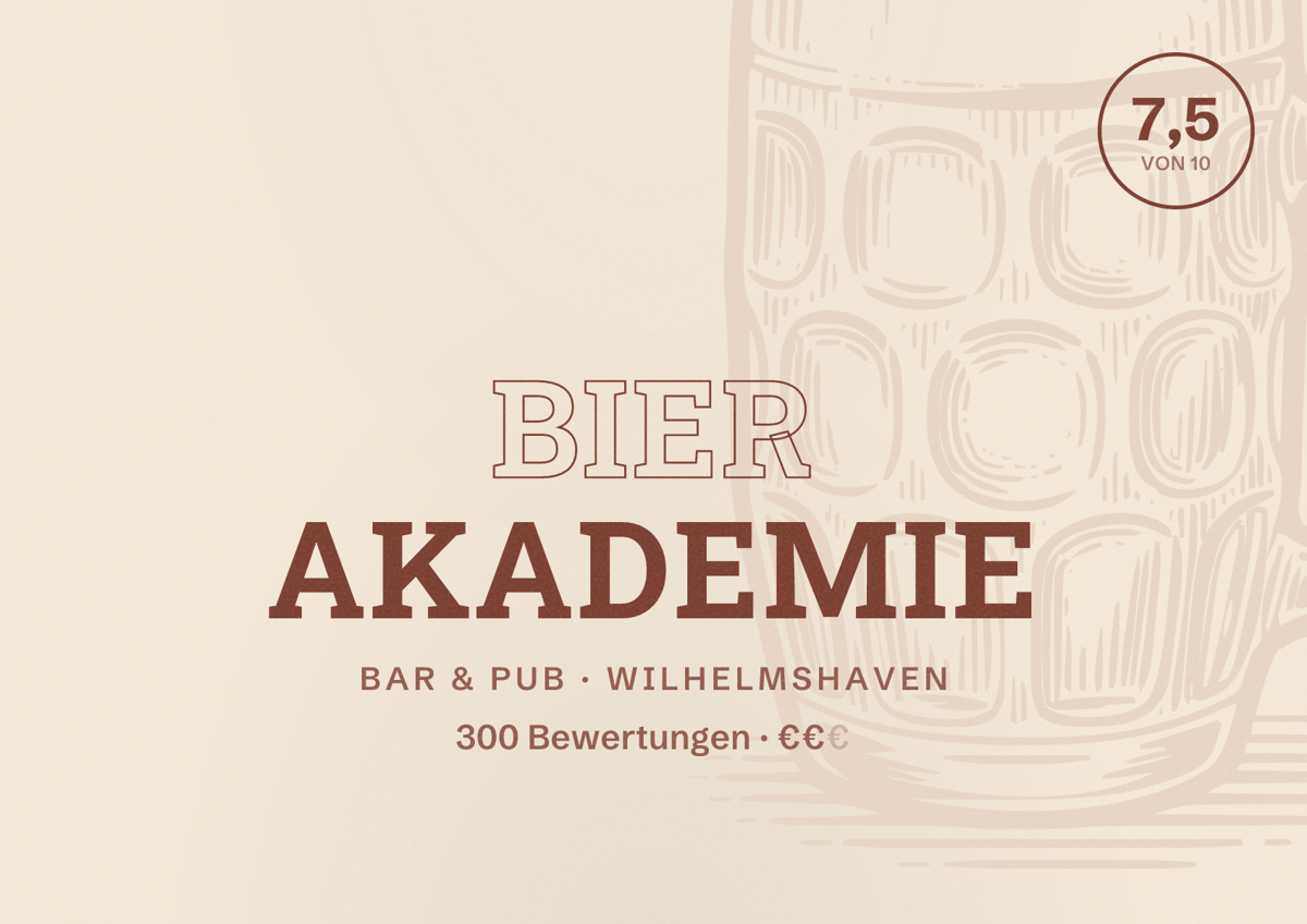 Illustriertes Poster von Bier Akademie, Bar & Pub in Wilhelmshaven: Bewertung 7,5 von 10 aus 300 Bewertungen, Preisniveau €€