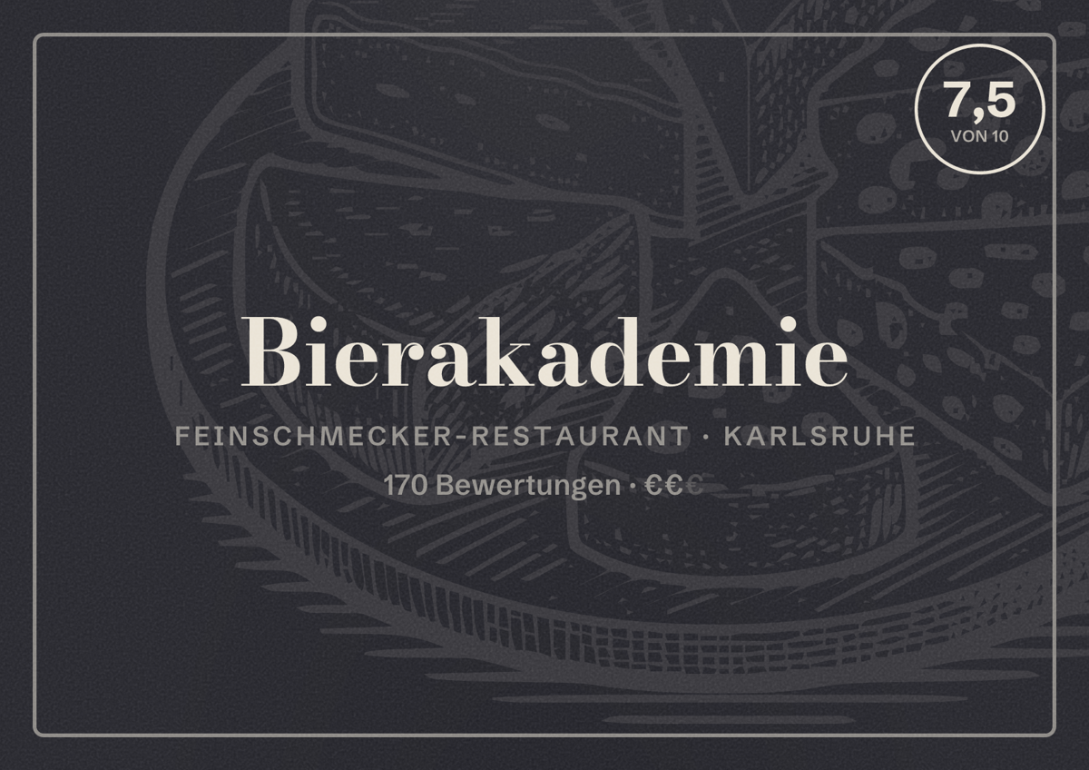Illustriertes Poster von Bierakademie, Feinschmecker-Restaurant in Karlsruhe: Bewertung 7,5 von 10 aus 170 Bewertungen, Preisniveau €€