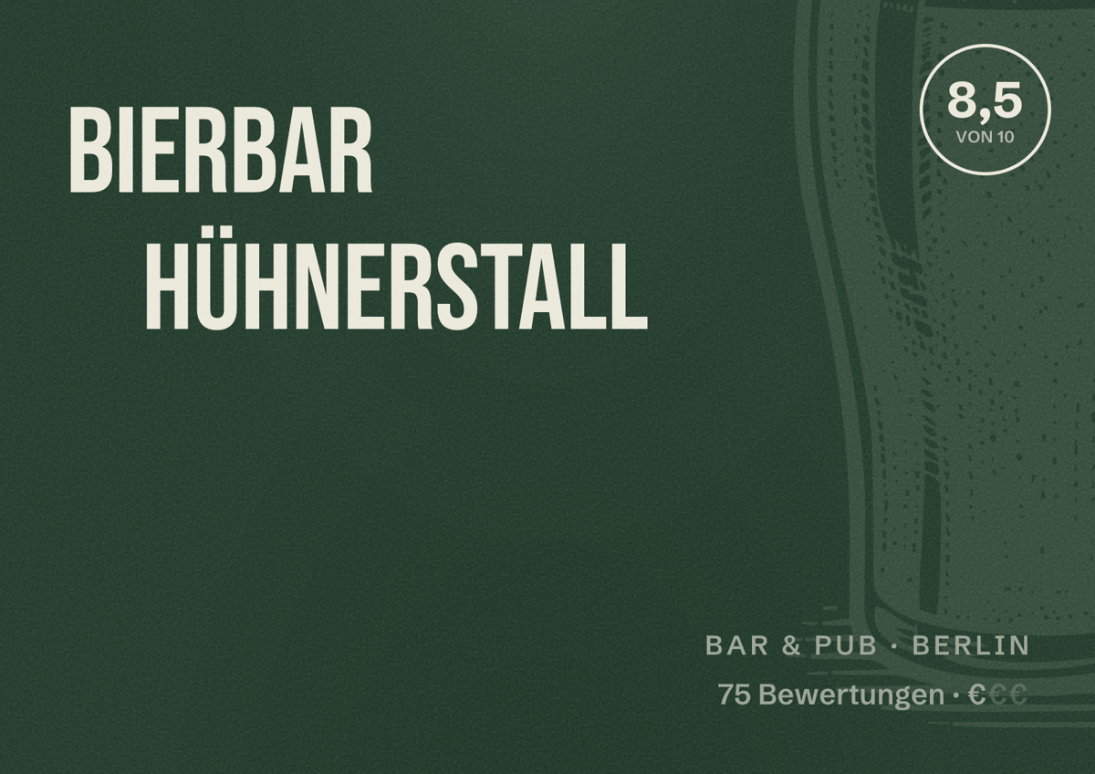 Illustriertes Poster von Bierbar Hühnerstall, Bar & Pub in Berlin: Bewertung 8,5 von 10 aus 75 Bewertungen, Preisniveau €