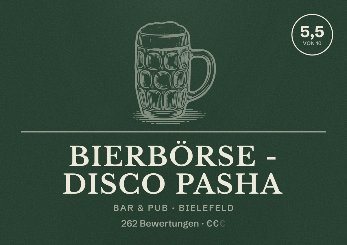 Illustriertes Poster von Bierbörse - Disco Pasha, Bar & Pub in Bielefeld: Bewertung 5,5 von 10 aus 262 Bewertungen, Preisniveau €€