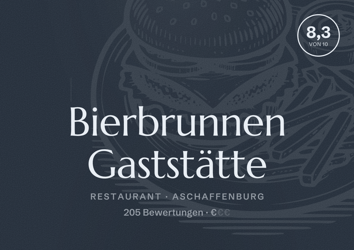 Illustriertes Poster von Bierbrunnen Gaststätte, Restaurant in Aschaffenburg: Bewertung 8,3 von 10 aus 205 Bewertungen, Preisniveau €