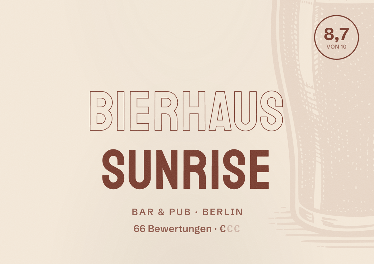 Illustriertes Poster von Bierhaus Sunrise, Bar & Pub in Berlin: Bewertung 8,7 von 10 aus 66 Bewertungen, Preisniveau €
