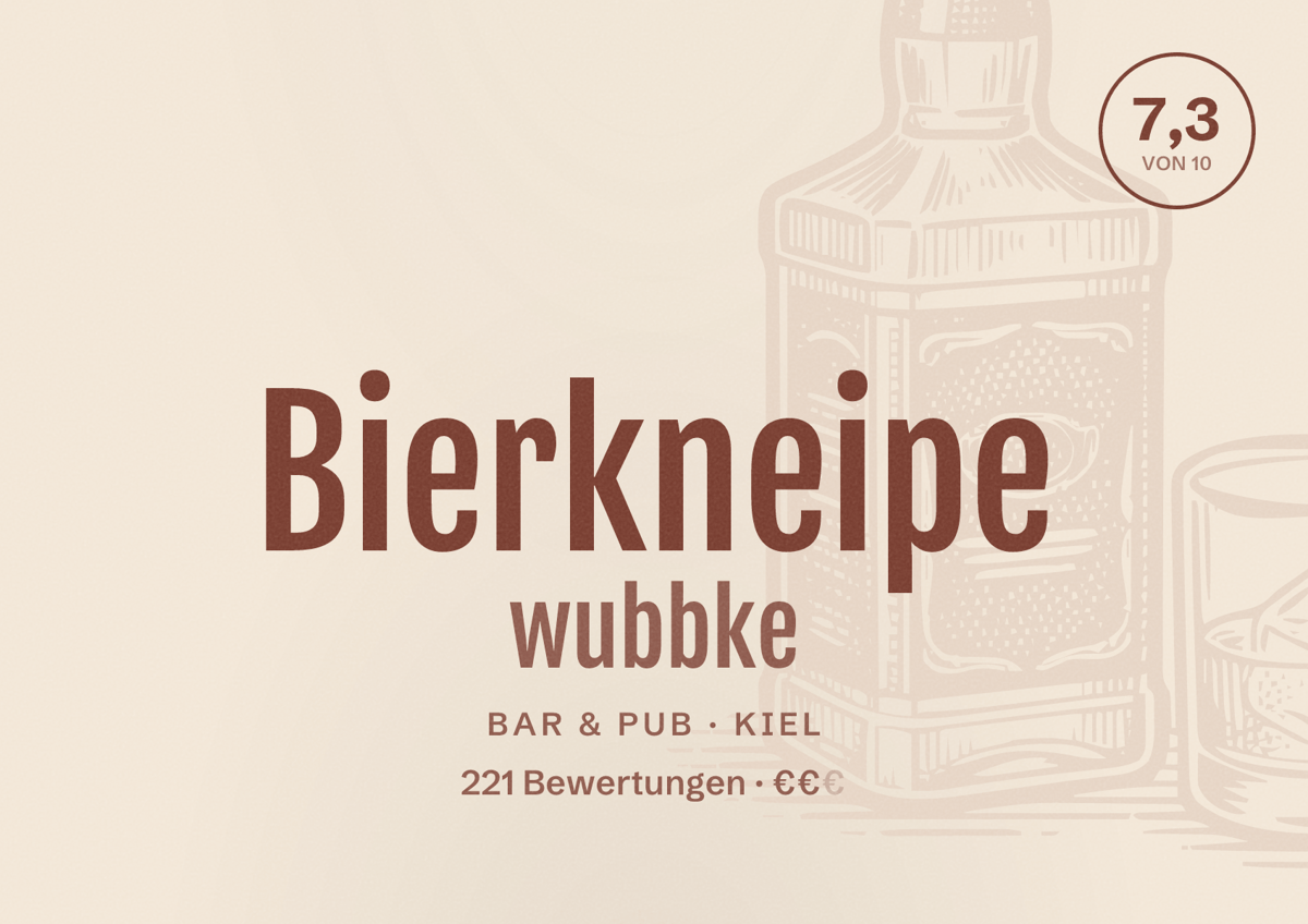 Illustriertes Poster von Bierkneipe wubbke, Bar & Pub in Kiel: Bewertung 7,3 von 10 aus 221 Bewertungen, Preisniveau €€