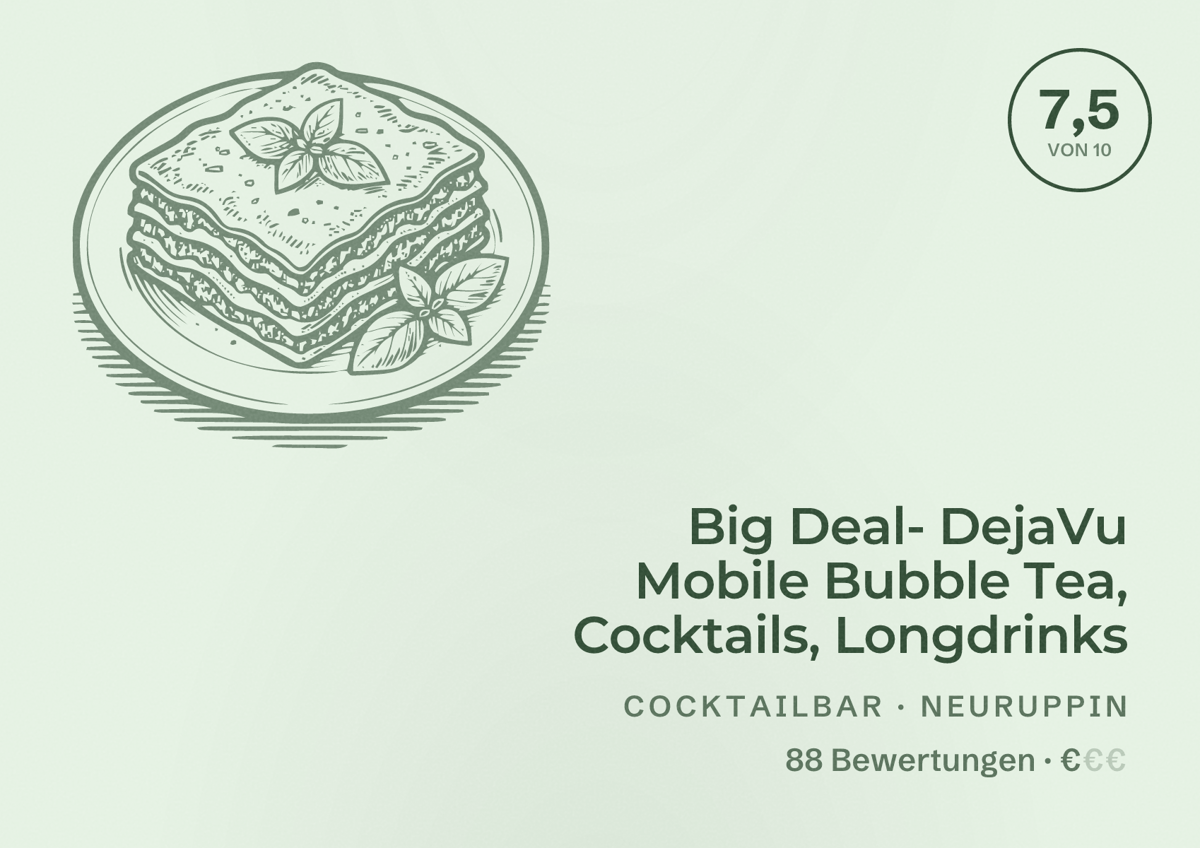 Illustriertes Poster von Big Deal- DejaVu Mobile Bubble Tea, Cocktails, Longdrinks, Cocktailbar in Neuruppin: Bewertung 7,5 von 10 aus 88 Bewertungen, Preisniveau €