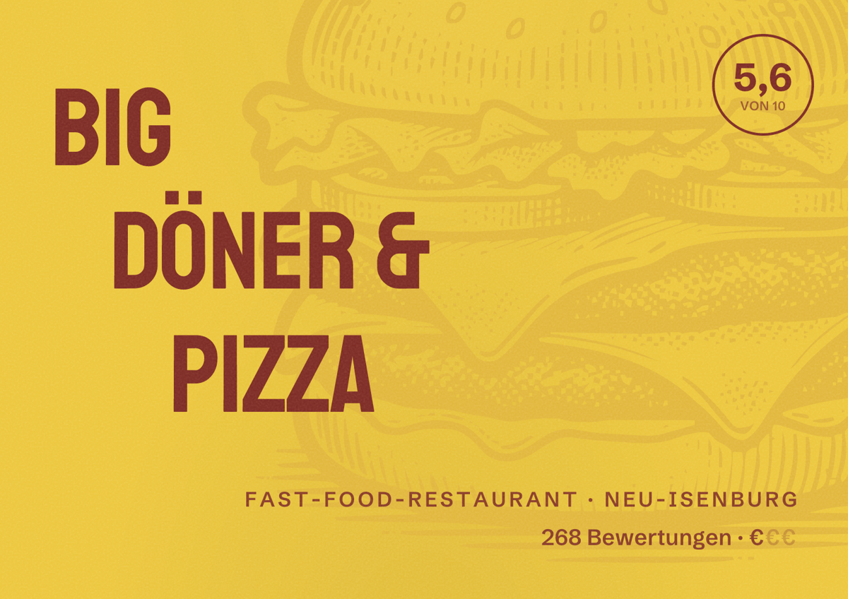 Illustriertes Poster von Big Döner & Pizza, Fast-Food-Restaurant in Neu-Isenburg: Bewertung 5,6 von 10 aus 268 Bewertungen, Preisniveau €