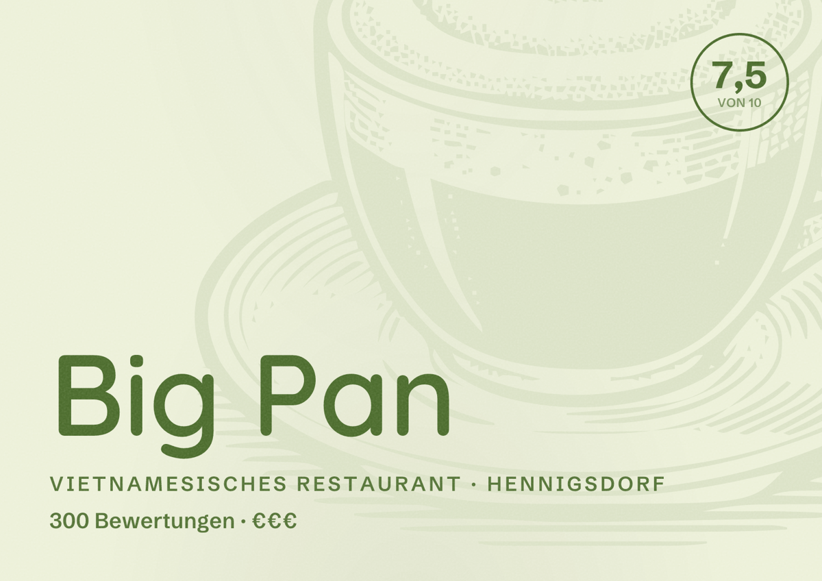 Illustriertes Poster von Big Pan, Vietnamesisches Restaurant in Hennigsdorf: Bewertung 7,5 von 10 aus 300 Bewertungen, Preisniveau €€€