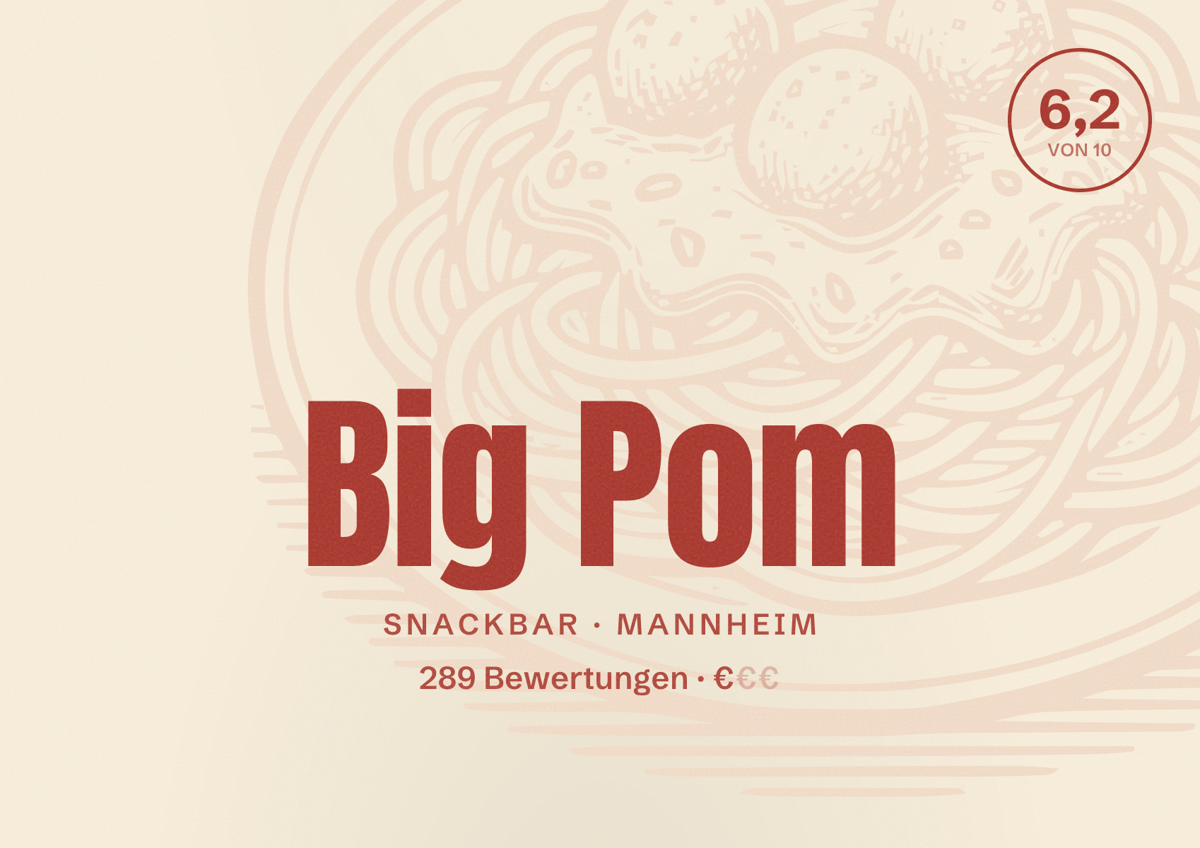 Illustriertes Poster von Big Pom, Snackbar in Mannheim: Bewertung 6,2 von 10 aus 289 Bewertungen, Preisniveau €