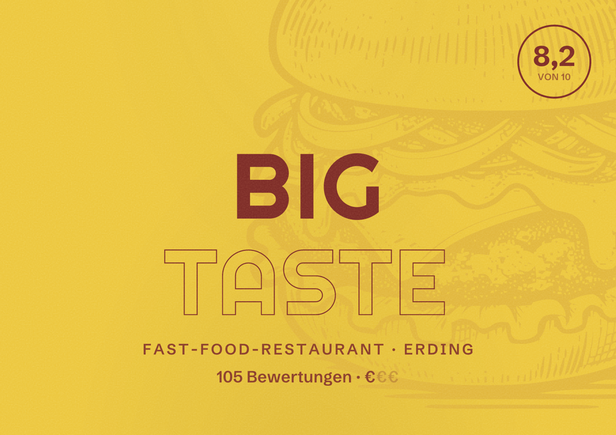 Illustriertes Poster von BIG TASTE, Fast-Food-Restaurant in Erding: Bewertung 8,2 von 10 aus 105 Bewertungen, Preisniveau €