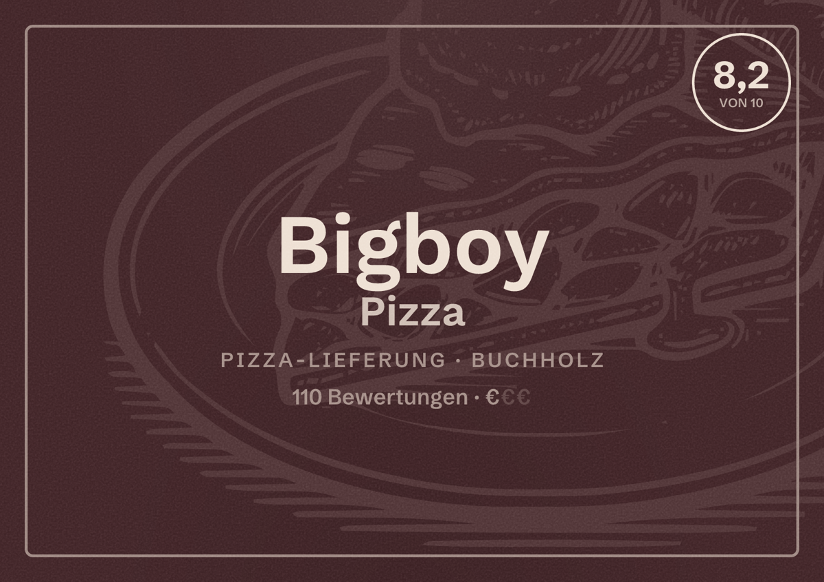 Illustriertes Poster von Bigboy Pizza, Pizza-Lieferung in Buchholz: Bewertung 8,2 von 10 aus 110 Bewertungen, Preisniveau €