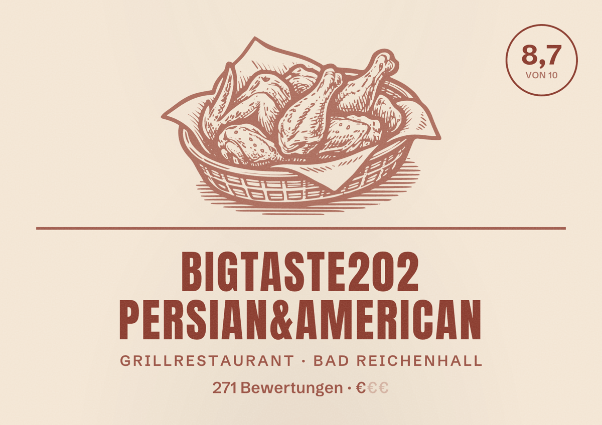 Illustriertes Poster von BigTaste202 persian&American, Grillrestaurant in Bad Reichenhall: Bewertung 8,7 von 10 aus 271 Bewertungen, Preisniveau €