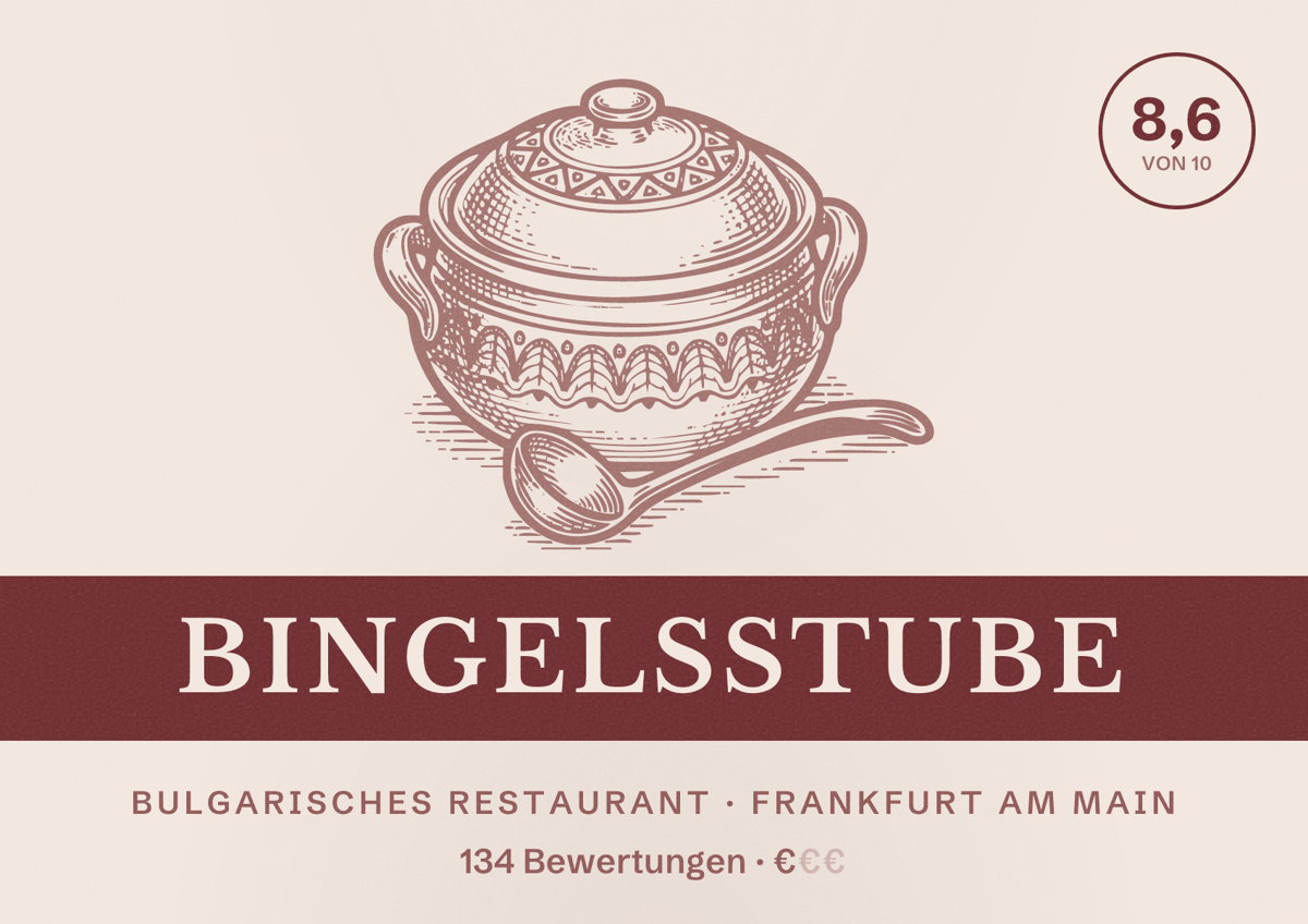 Illustriertes Poster von Bingelsstube, Bulgarisches Restaurant in Frankfurt am Main: Bewertung 8,6 von 10 aus 134 Bewertungen, Preisniveau €
