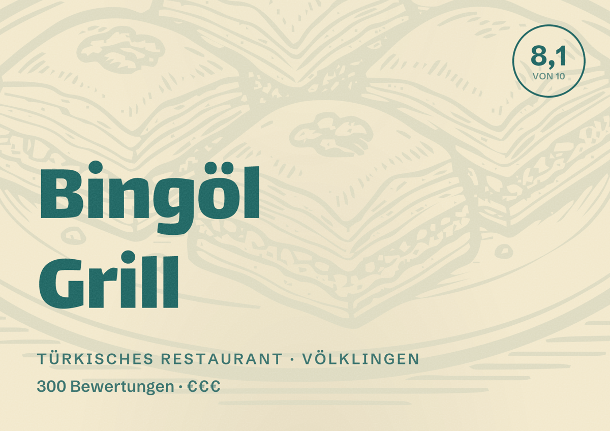 Illustriertes Poster von Bingöl Grill, Türkisches Restaurant in Völklingen: Bewertung 8,1 von 10 aus 300 Bewertungen, Preisniveau €€€