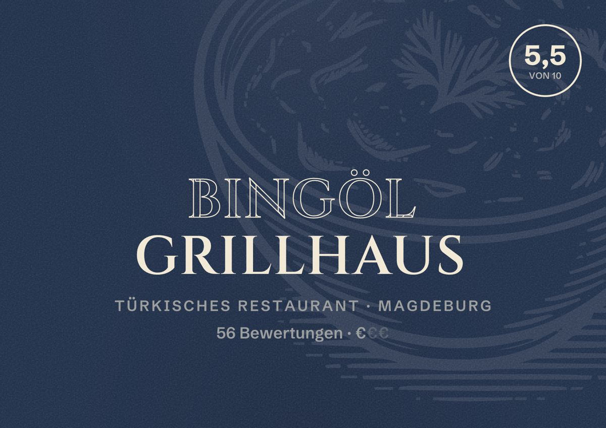 Illustriertes Poster von Bingöl Grillhaus, Türkisches Restaurant in Magdeburg: Bewertung 5,5 von 10 aus 56 Bewertungen, Preisniveau €