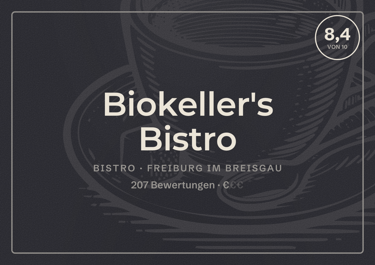 Illustriertes Poster von Biokeller's Bistro, Bistro in Freiburg im Breisgau: Bewertung 8,4 von 10 aus 207 Bewertungen, Preisniveau €