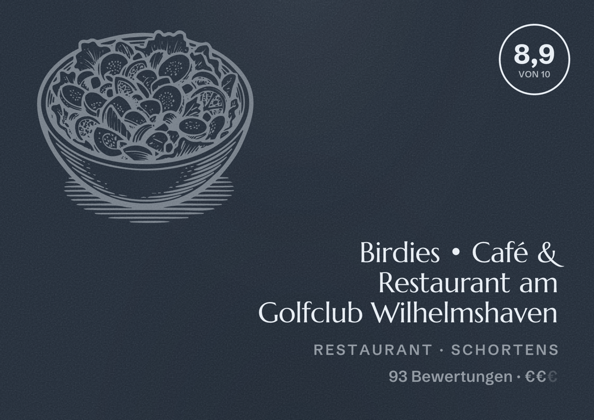 Illustriertes Poster von Birdies • Café & Restaurant am Golfclub Wilhelmshaven, Restaurant in Schortens: Bewertung 8,9 von 10 aus 93 Bewertungen, Preisniveau €€