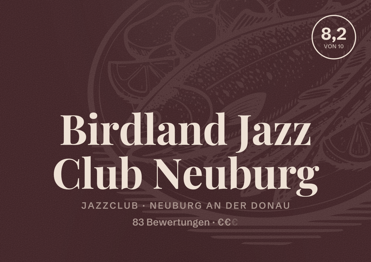 Illustriertes Poster von Birdland Jazz Club Neuburg, Jazzclub in Neuburg an der Donau: Bewertung 8,2 von 10 aus 83 Bewertungen, Preisniveau €€