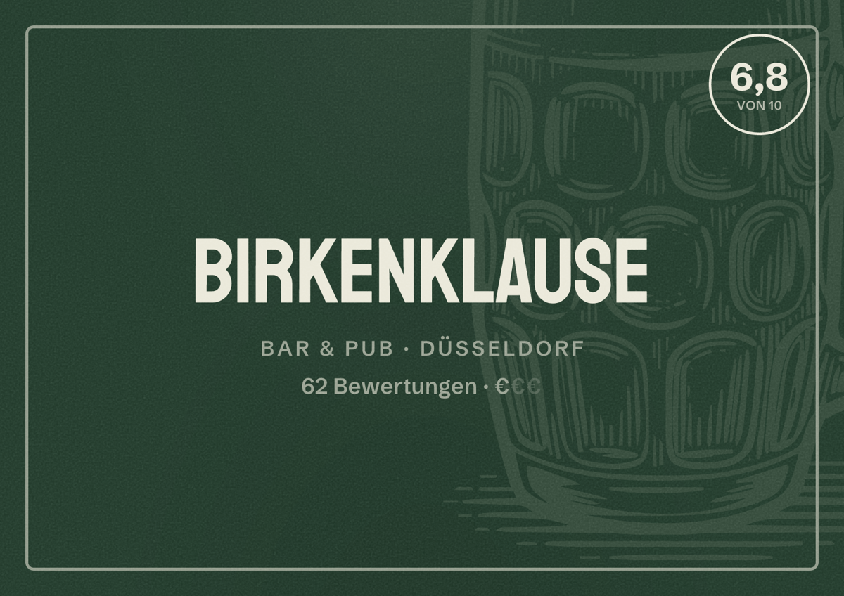 Illustriertes Poster von Birkenklause, Bar & Pub in Düsseldorf: Bewertung 6,8 von 10 aus 62 Bewertungen, Preisniveau €