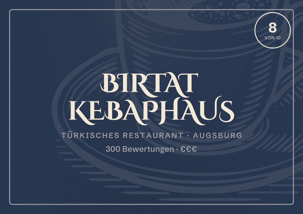 Illustriertes Poster von Birtat Kebaphaus, Türkisches Restaurant in Augsburg: Bewertung 8 von 10 aus 300 Bewertungen, Preisniveau €€€
