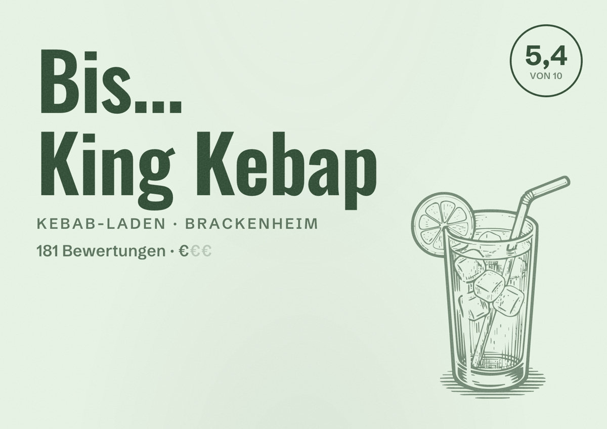 Illustriertes Poster von Bis... King Kebap, Kebab-Laden in Brackenheim: Bewertung 5,4 von 10 aus 181 Bewertungen, Preisniveau €