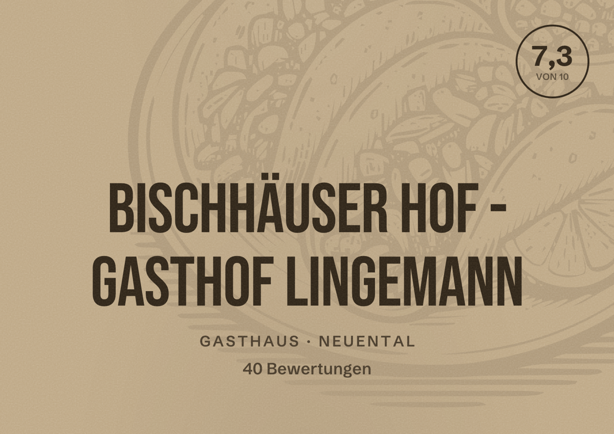 Illustriertes Poster von Bischhäuser Hof - Gasthof Lingemann, Gasthaus in Neuental: Bewertung 7,3 von 10 aus 40 Bewertungen