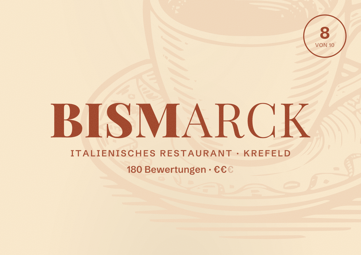 Illustriertes Poster von Bismarck, Italienisches Restaurant in Krefeld: Bewertung 8 von 10 aus 180 Bewertungen, Preisniveau €€