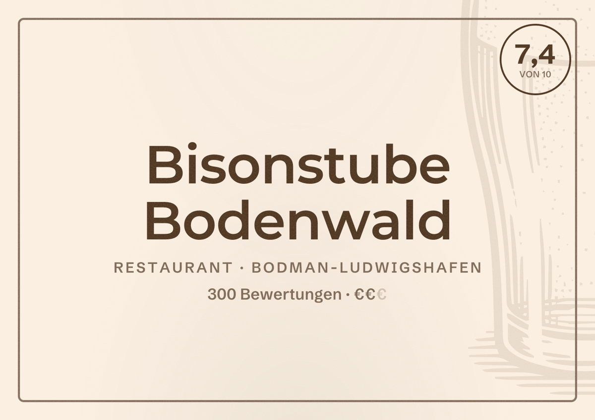 Illustriertes Poster von Bisonstube Bodenwald, Restaurant in Bodman-Ludwigshafen: Bewertung 7,4 von 10 aus 300 Bewertungen, Preisniveau €€