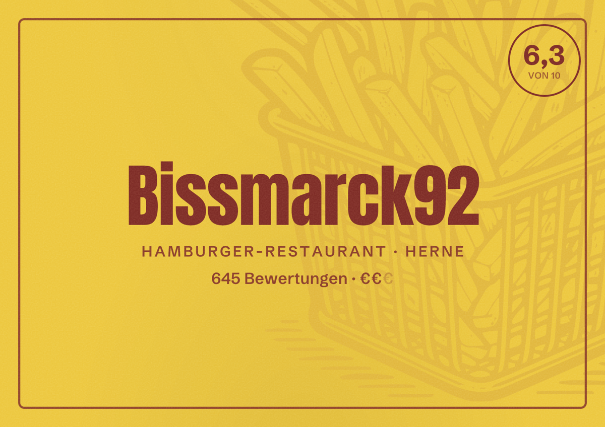 Illustriertes Poster von Bissmarck92, Hamburger-Restaurant in Herne: Bewertung 6,3 von 10 aus 645 Bewertungen, Preisniveau €€