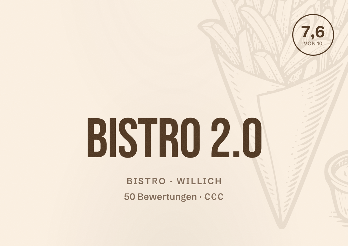Illustriertes Poster von Bistro 2.0, Bistro in Willich: Bewertung 7,6 von 10 aus 50 Bewertungen, Preisniveau €€€