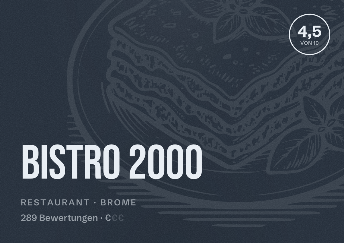 Illustriertes Poster von Bistro 2000, Restaurant in Brome: Bewertung 4,5 von 10 aus 289 Bewertungen, Preisniveau €
