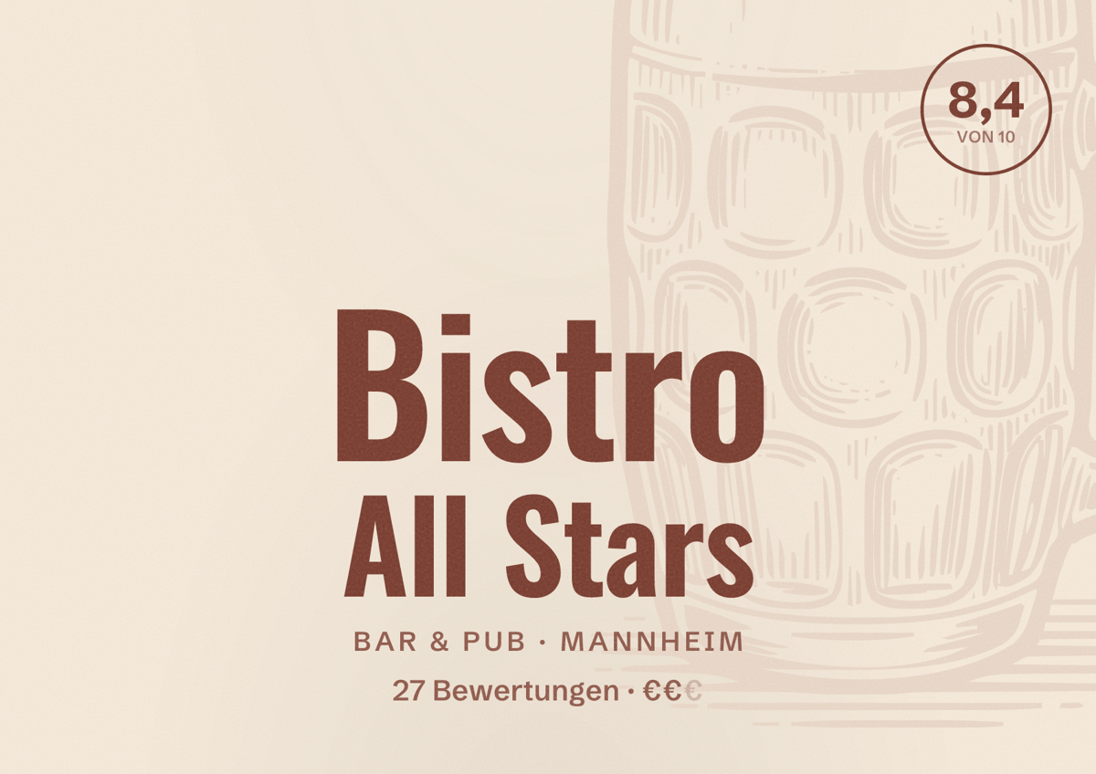 Illustriertes Poster von Bistro All Stars, Bar & Pub in Mannheim: Bewertung 8,4 von 10 aus 27 Bewertungen, Preisniveau €€