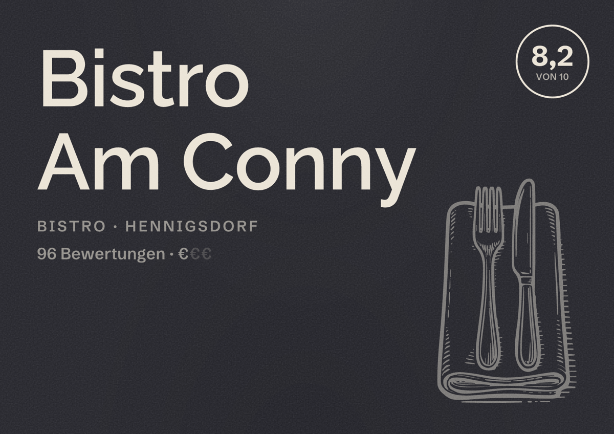 Illustriertes Poster von Bistro Am Conny, Bistro in Hennigsdorf: Bewertung 8,2 von 10 aus 96 Bewertungen, Preisniveau €