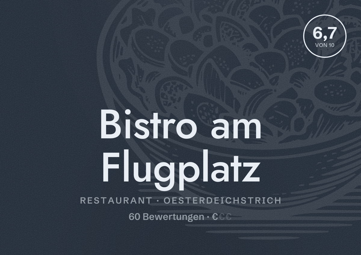 Illustriertes Poster von Bistro am Flugplatz, Restaurant in Oesterdeichstrich: Bewertung 6,7 von 10 aus 60 Bewertungen, Preisniveau €
