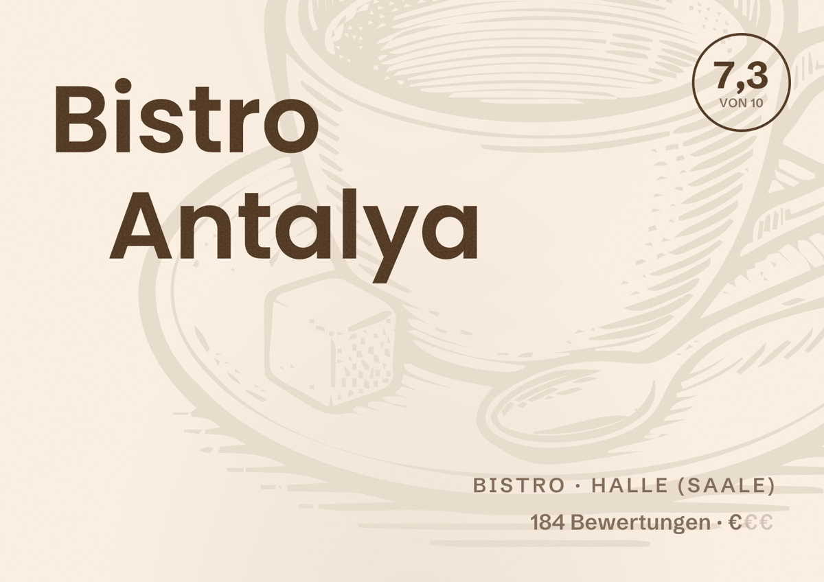 Illustriertes Poster von Bistro Antalya, Bistro in Halle (Saale): Bewertung 7,3 von 10 aus 184 Bewertungen, Preisniveau €