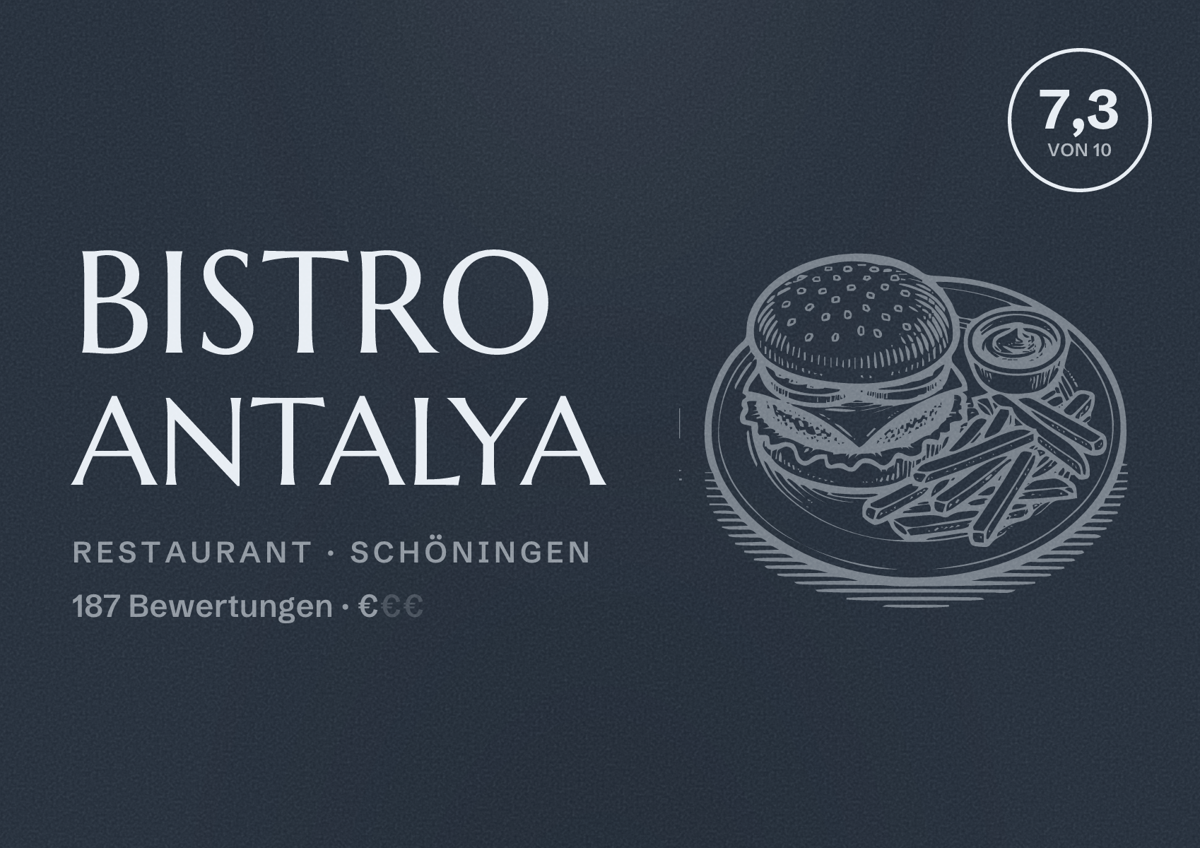 Illustriertes Poster von Bistro Antalya, Restaurant in Schöningen: Bewertung 7,3 von 10 aus 187 Bewertungen, Preisniveau €