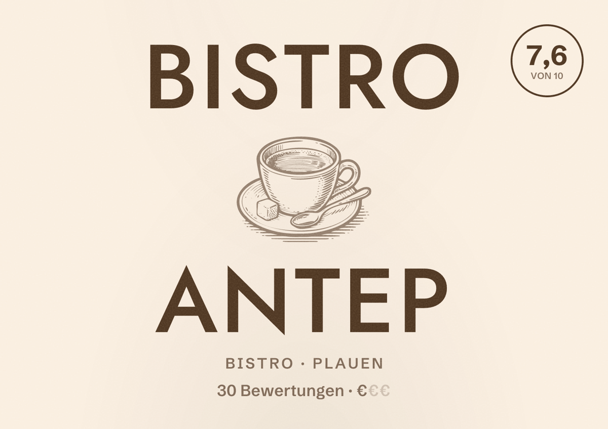Illustriertes Poster von Bistro Antep, Bistro in Plauen: Bewertung 7,6 von 10 aus 30 Bewertungen, Preisniveau €