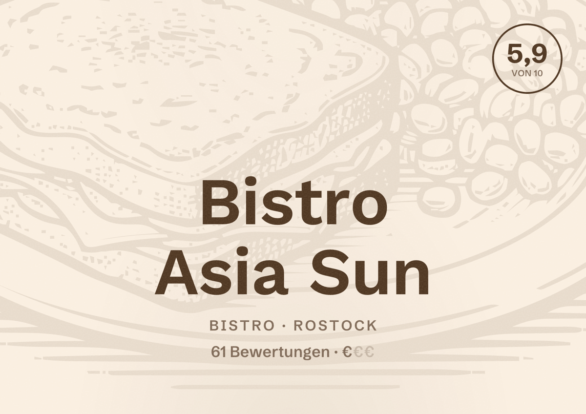 Illustriertes Poster von Bistro Asia Sun, Bistro in Rostock: Bewertung 5,9 von 10 aus 61 Bewertungen, Preisniveau €