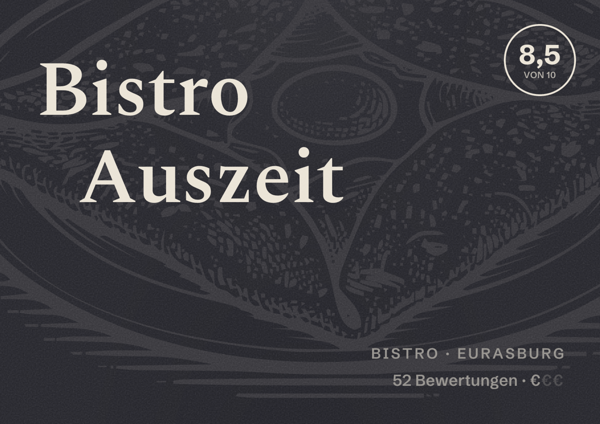 Illustriertes Poster von Bistro Auszeit, Bistro in Eurasburg: Bewertung 8,5 von 10 aus 52 Bewertungen, Preisniveau €
