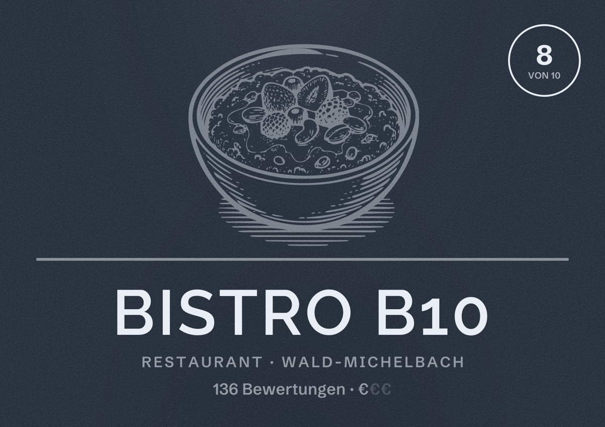 Illustriertes Poster von Bistro B10, Restaurant in Wald-Michelbach: Bewertung 8 von 10 aus 136 Bewertungen, Preisniveau €